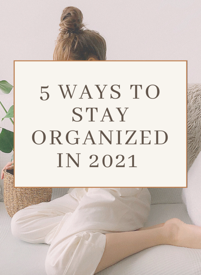 5 ways to stay organized in 2021