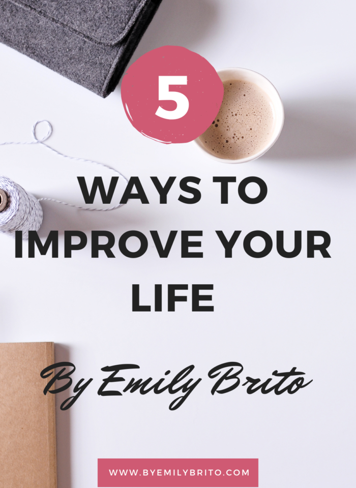 5 ways to improve your life